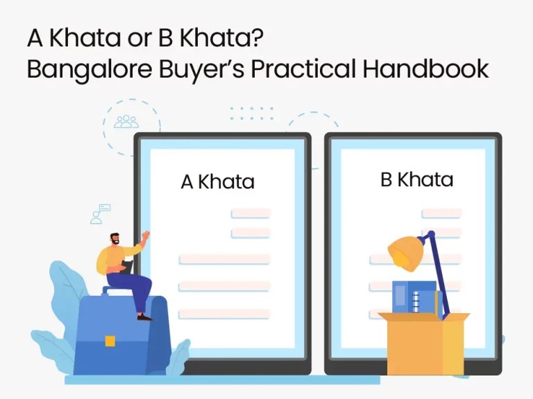 A Khata or B Khata? Bangalore Buyer’s Practical Handbook